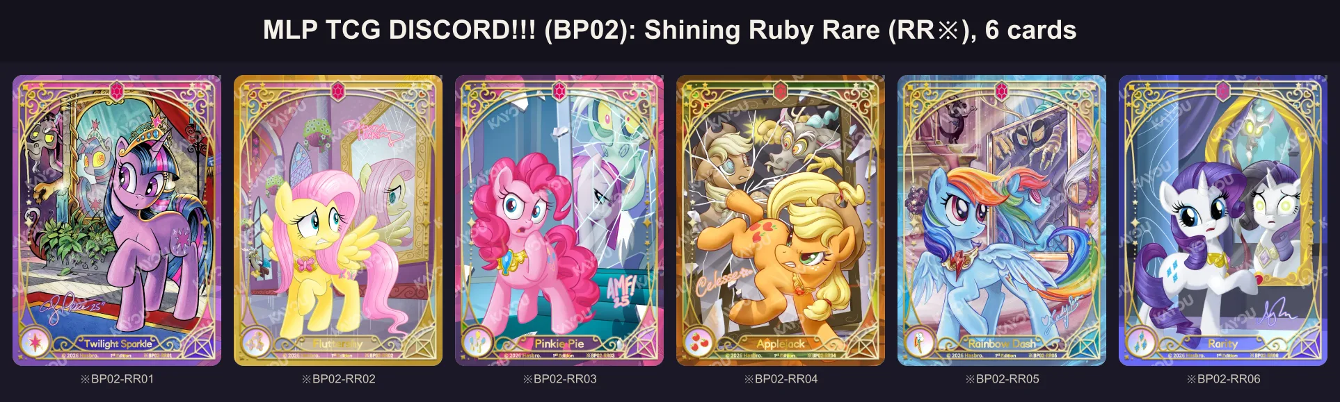 The six Shining Ruby Rare cards of DISCORD!!!: Twilight Sparkle, Fluttershy, Pinkie Pie, Applejack, Rainbow Dash and Rarity